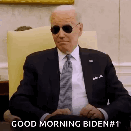 gif of joe hidden with sunglasses putting a thumbs up with the text "good morning biden#1"