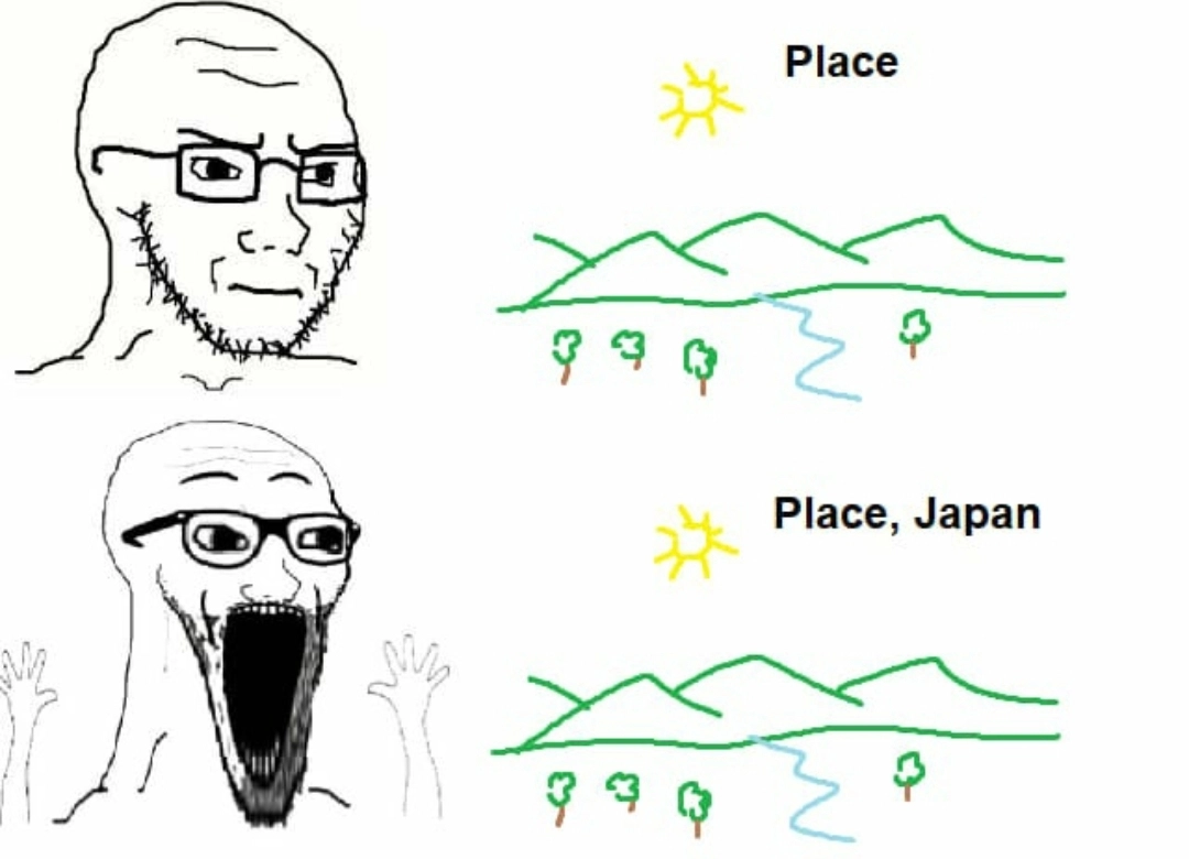 soyjak angry at beautiful place 
soyjak incredibly happy at beautiful place but in japan 