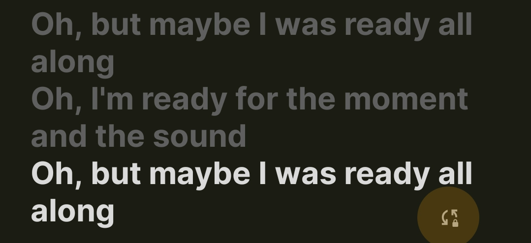 Oh, but maybe I was ready all along
Oh, I'm ready for the moment and the sound
Oh, but maybe I was ready all along
