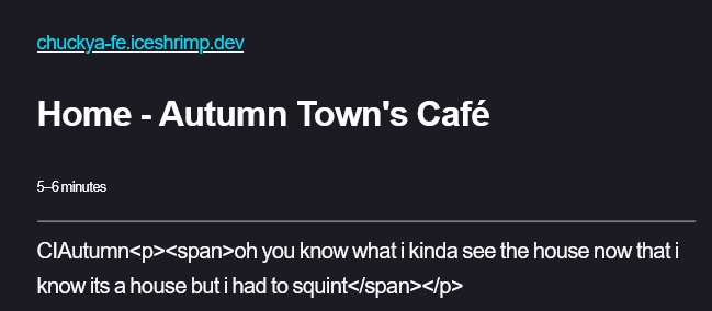 chuckya-fe in firefox reader mode and there's just html tags all over my damn post 