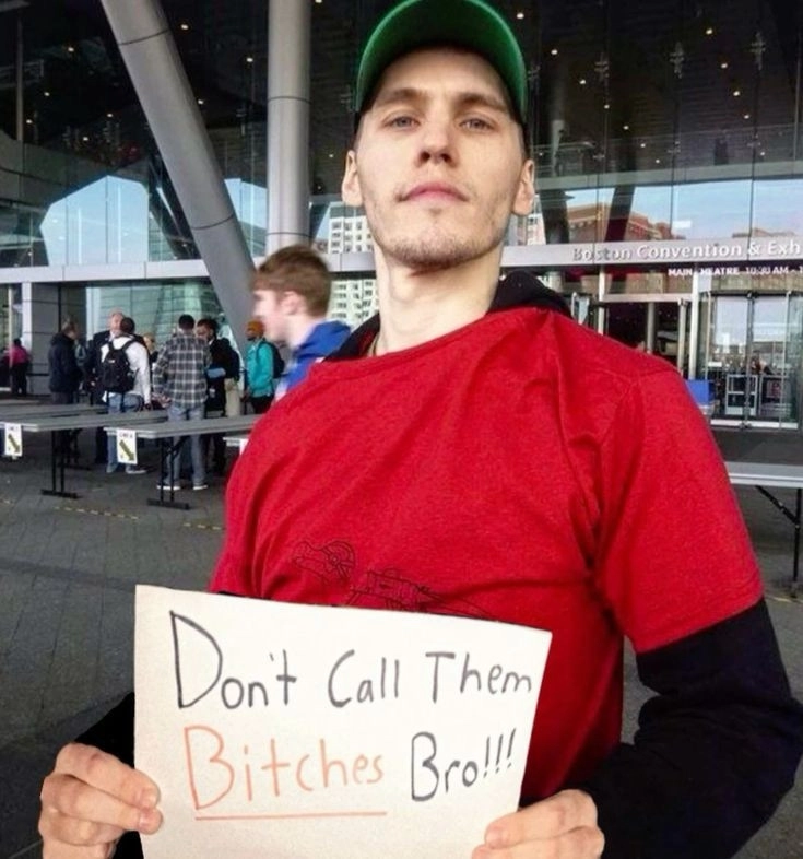 young looking jerma with a sign that says Don't vall them bitches bro!!!