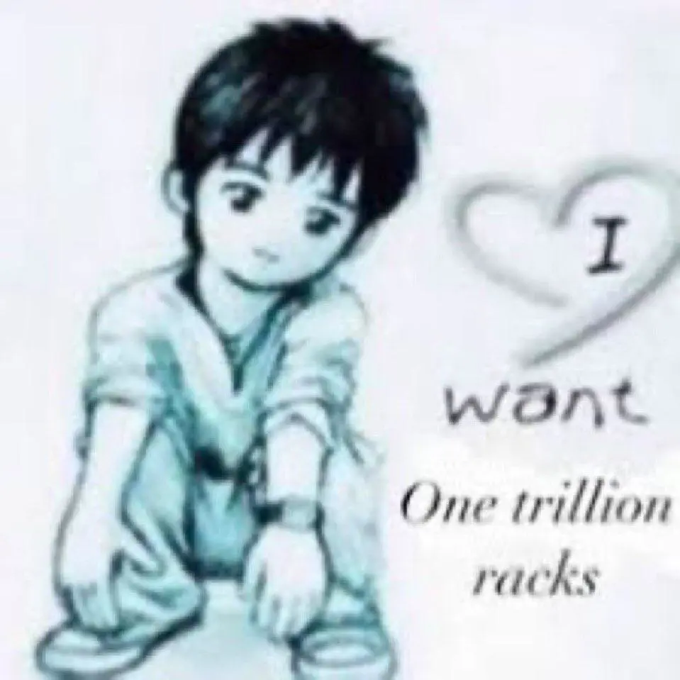 picture of a light blue anime boy squatting and looking at the viewer and also he has no nose . with text that says I want One trillion racks